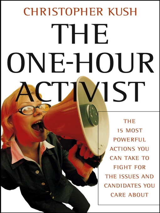 Title details for The One-Hour Activist by Christopher Kush - Available